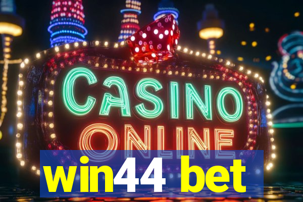 win44 bet
